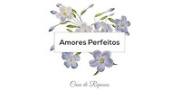 AMORES PERFEITOS - Casa de Repouso